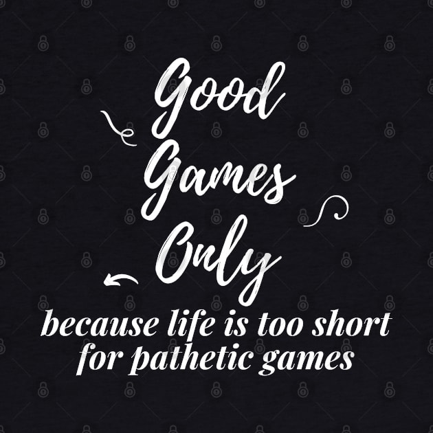 Good Games Only - Gamer tee by Gamers World Store